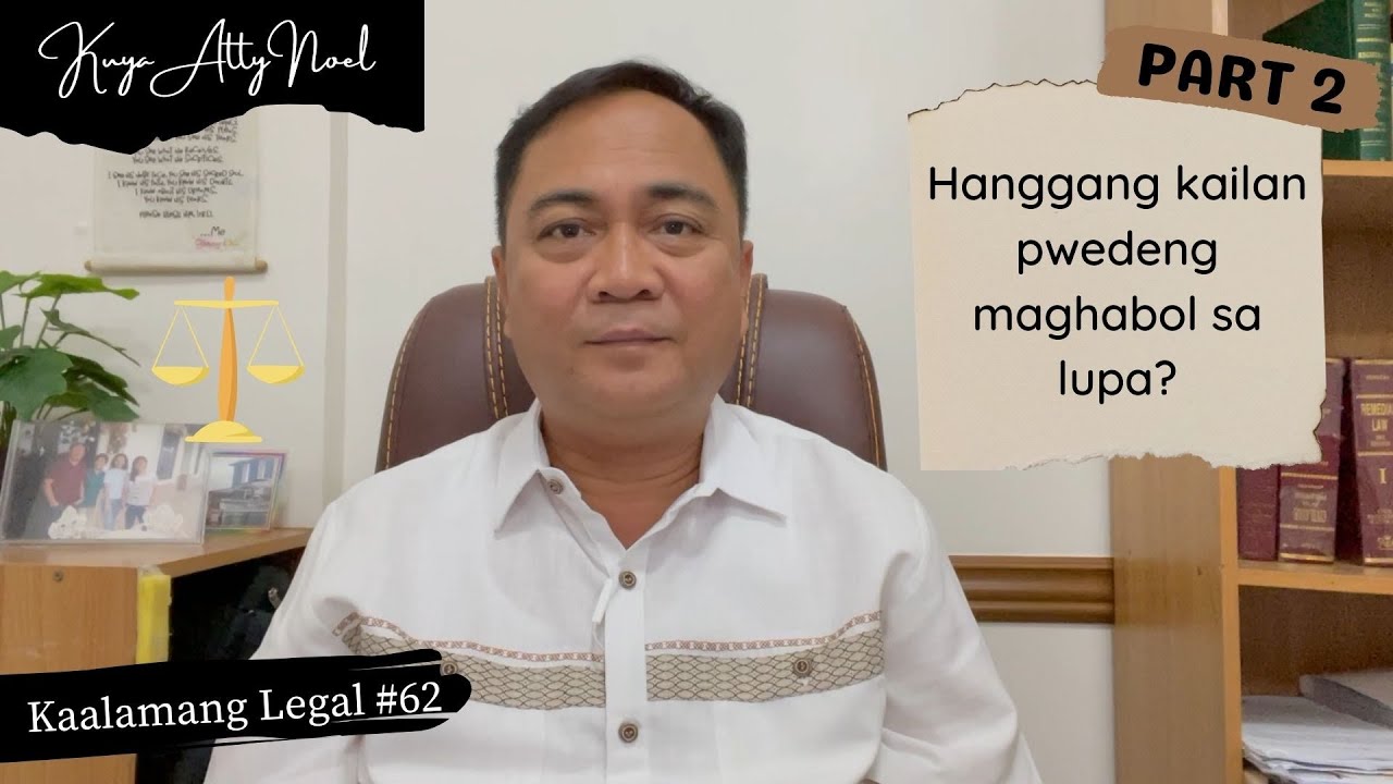 PART 2: Hanggang kailan pwedeng maghabol sa lupa? | Kaalamang Legal #62
