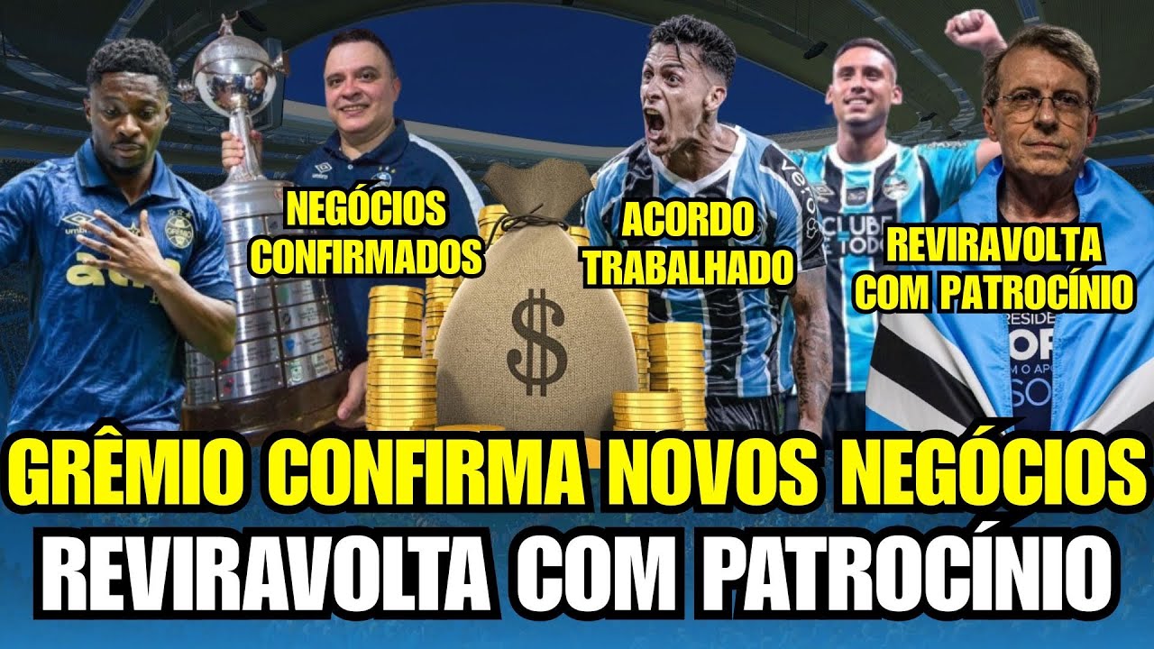 🚨 GRÊMIO CONFIRMA NOVOS NEGÓCIOS! REVIRAVOLTA COM PATROCÍNIO! SURGE LIDERANÇA! BASTIDORES: CONQUISTA