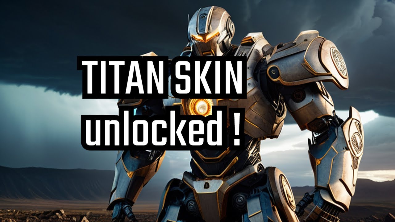 Age of origins:  Unlocking Robot Titan Skin