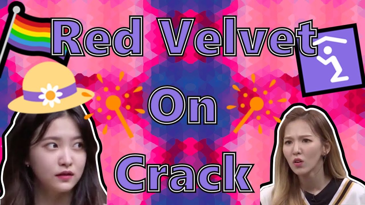 Red Velvet On Crack {8}~