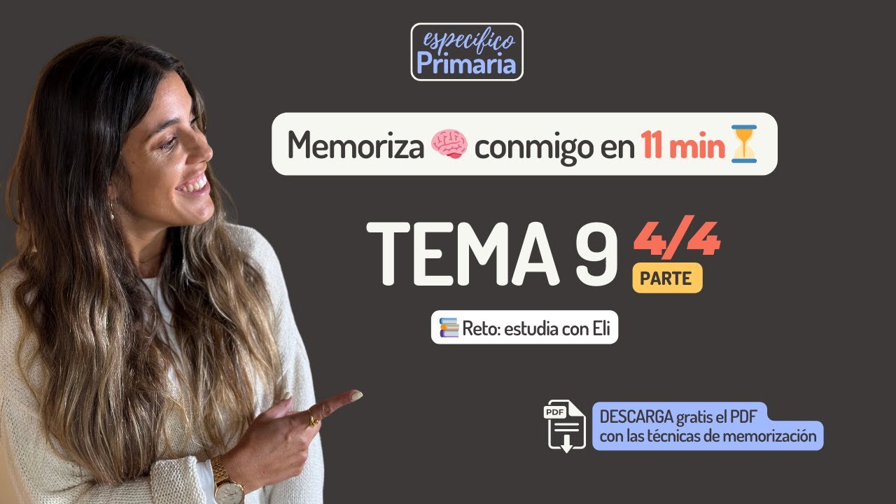 📚 Estudia conmigo TEMA 9 oposiciones PRIMARIA en menos de 11 minutos (parte 4 / 4)