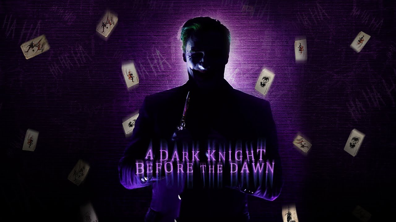 THE BATMAN FAN FILM - A DARK KNIGHT BEFORE THE DAWN #THEBATMAN #JOKER #HARLEYQUINN