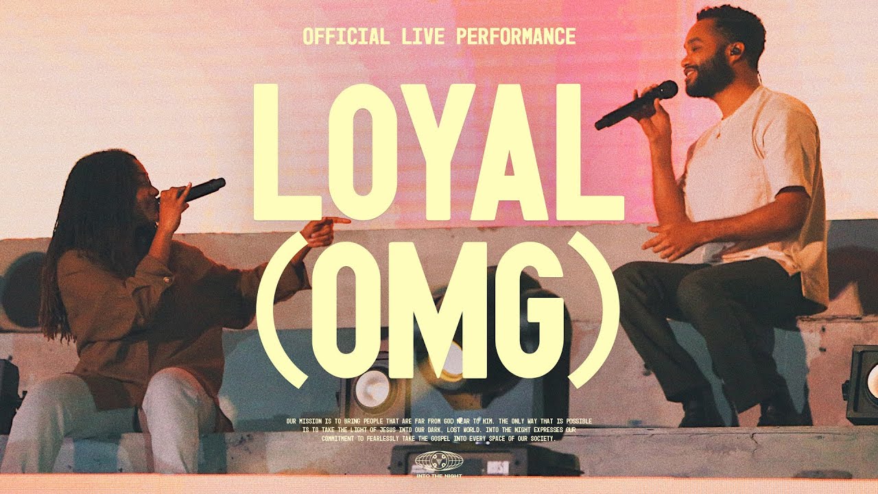 Loyal (OMG) &mdash; VOUS Worship (Official Live Performance)