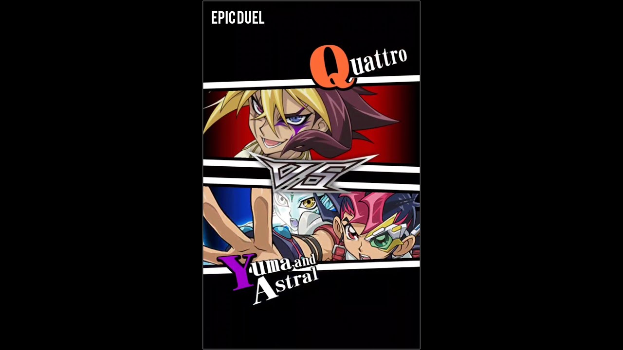 Yugioh Duel Links - Epic Duel! Yuma and Astral Vs Quattro