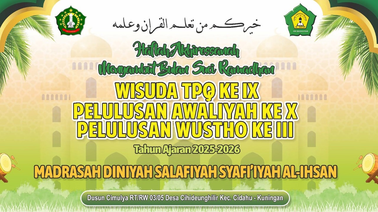 🔴Haflah Akhirossanah Madrasah Diniyah Salafiyah Syafi'iyah Al Ihsan // Menyambut Bulan Suci Ramadan