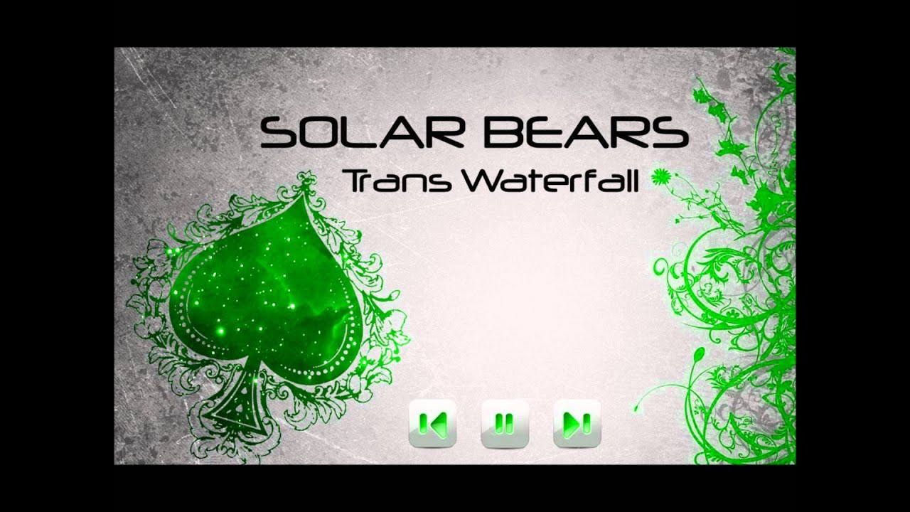Solar Bears - Trans Waterfall