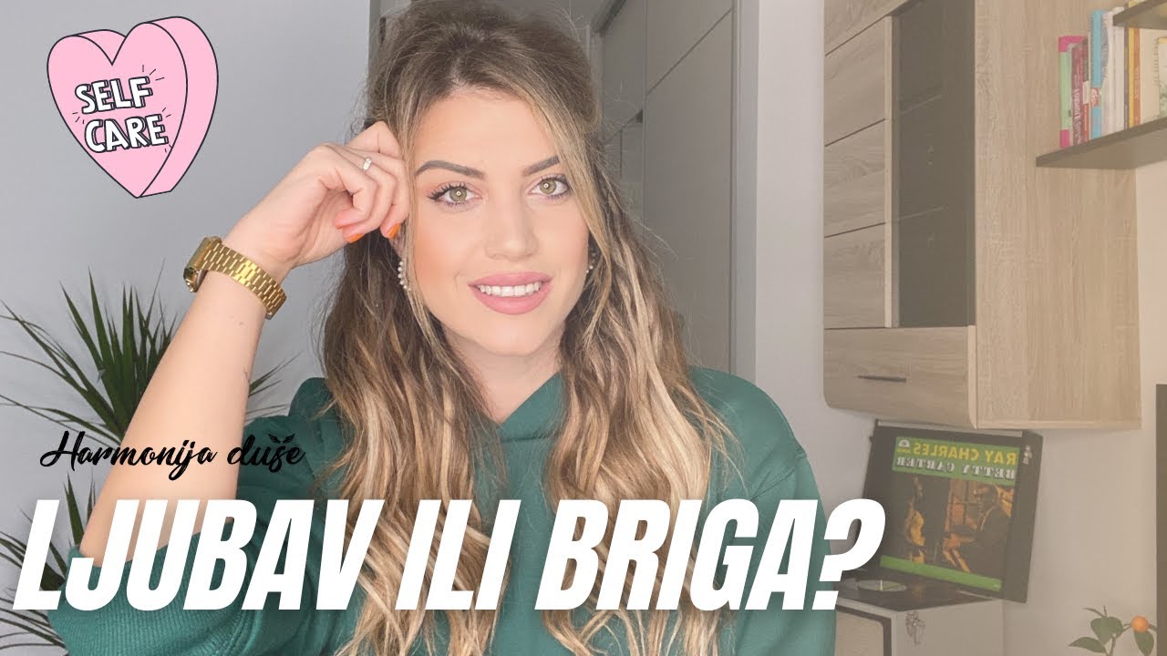 Ljubav prema sebi / Briga o sebi - Marija Hadžović