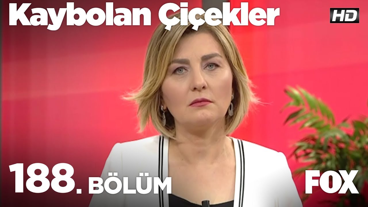 Kaybolan Çiçekler 188. Bölüm
