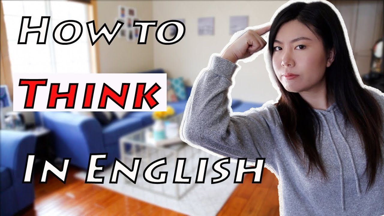 【eng全英】学会英语思维一定要看这个视频 | How to practice thinking in English
