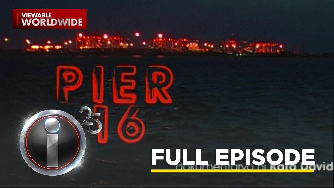 &lsquo;Pier 16,&rsquo; dokumentaryo ni Kara David (Full Episode) | I-Witness