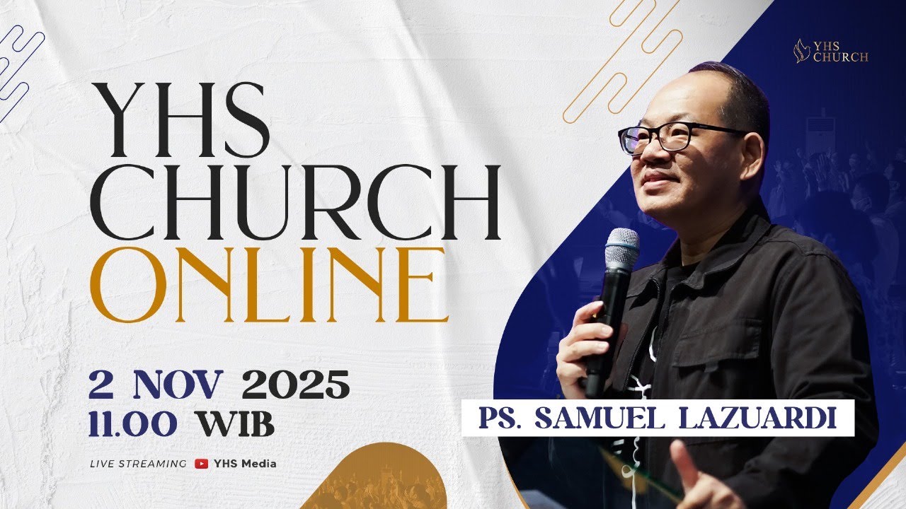 IBADAH ONLINE GEREJA YHS | Ps SAMUEL LAZUARDI - 02 NOVEMBER 2025