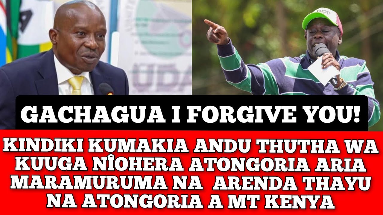 KINDIKI KUUGA NIOHERA ATONGORIA ARIA MARAMURUMA KUMA MT KENYA.. ATI ARENDA THAYU NA ATONGORIA OTHE