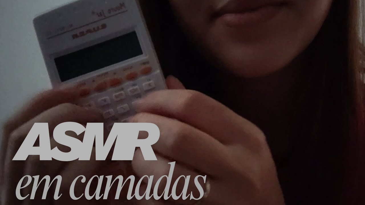 ASMR em camadas (sem fala) 