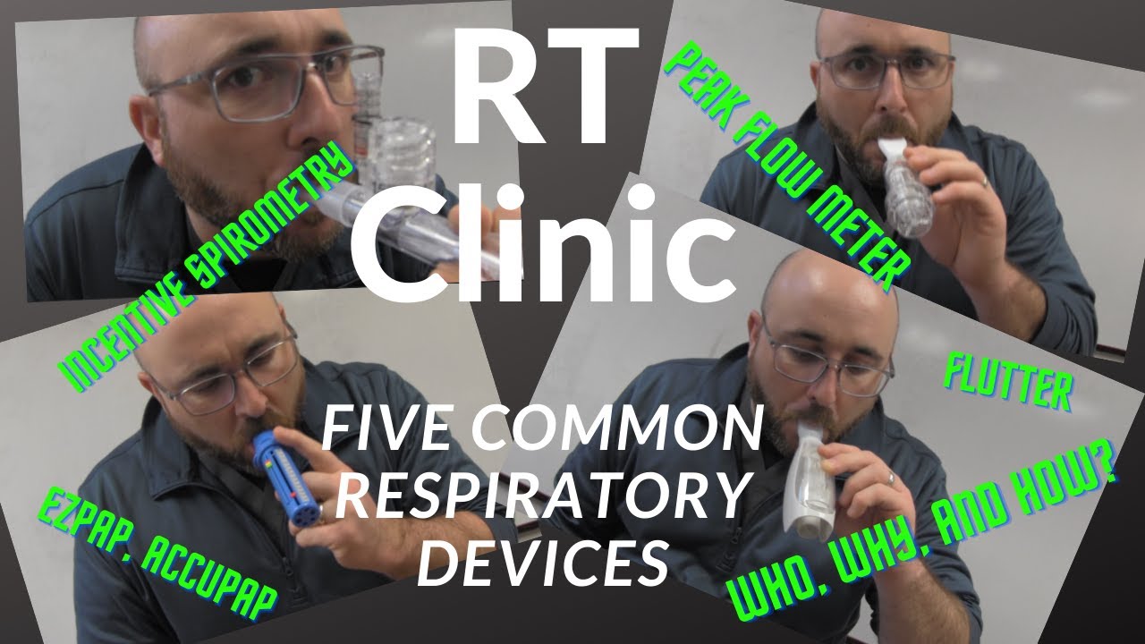RT Clinic: Explanation of Five Common Respiratory Devices Found in Your Patient's Room
