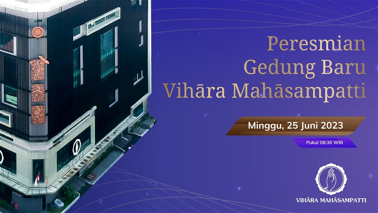 Peresmian Gedung Baru Vihāra Mahāsampatti | 25 Juni 2023