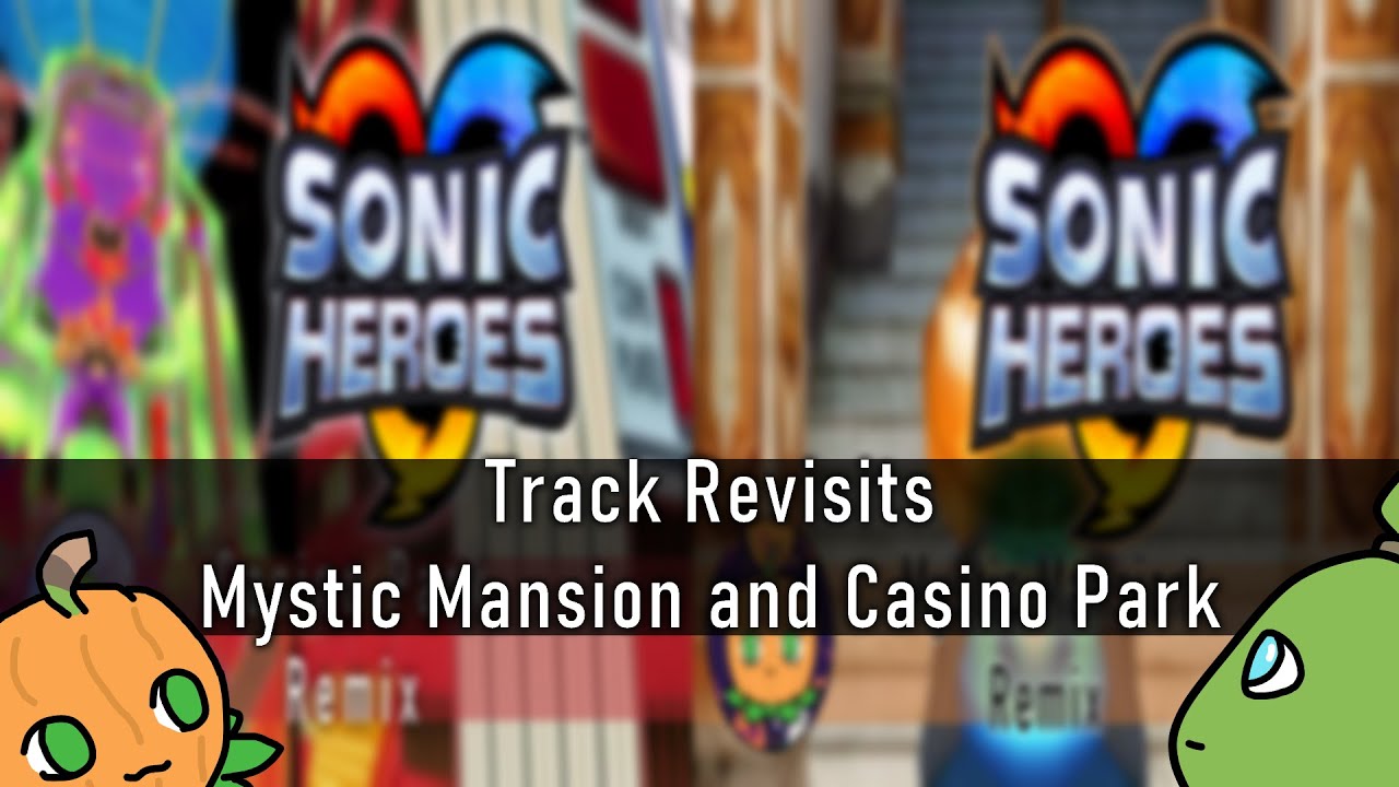 Revisiting some of my remixed tracks / Sonic Heroes (No commentary)