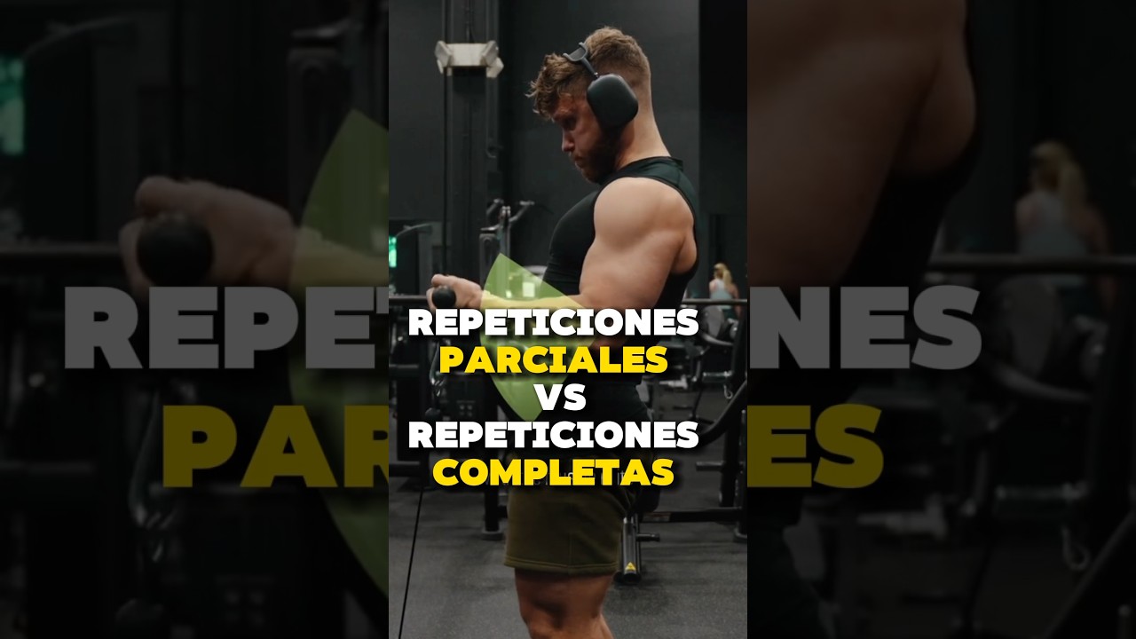 REPS PARCIALES VS COMPLETAS🏆