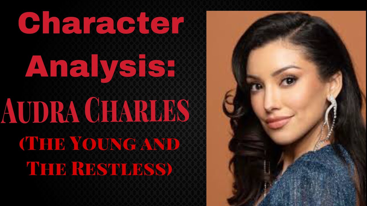 Character Analysis: Audra Charles (The Young and The Restless)