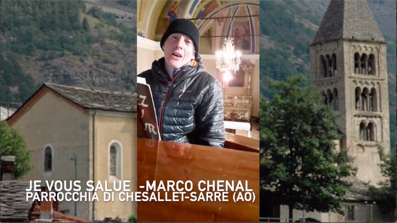 JE VOUS SALUE-MARCO CHENAL alla Parrocchia di Chesallet (AO)