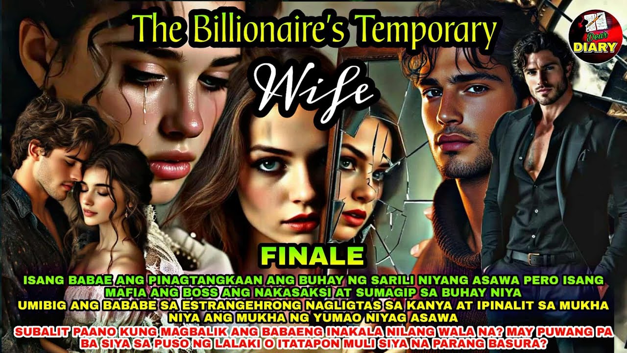 FINALE | PAG-IBIG O SAKRIPISYO | THE BILLIONAIRE'S TEMPORARY WIFE | DEAR DIARY