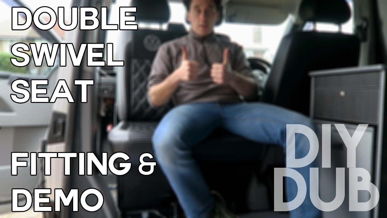 DIYDUB - KIRAVANS double swivel seat FITTING & DEMO