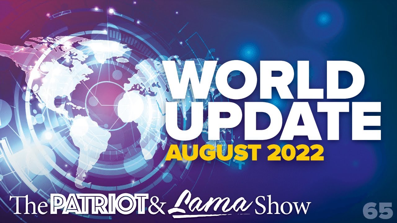 The Patriot & Lama Show - Episode 65 &ndash; World Update