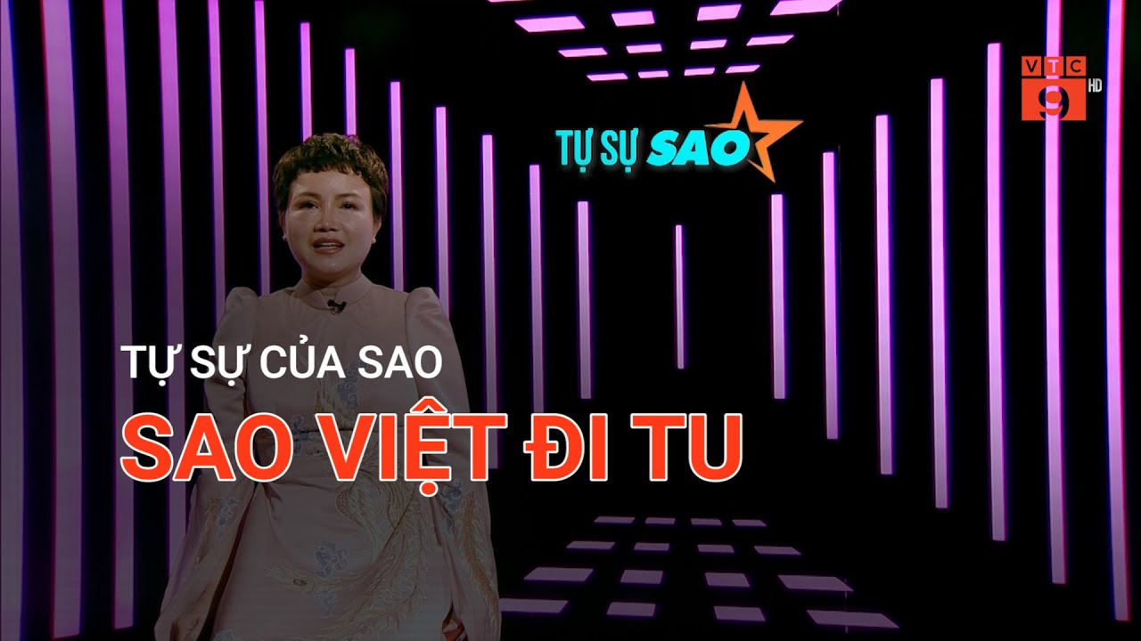 SAO VIỆT ĐI TU  | VTC9