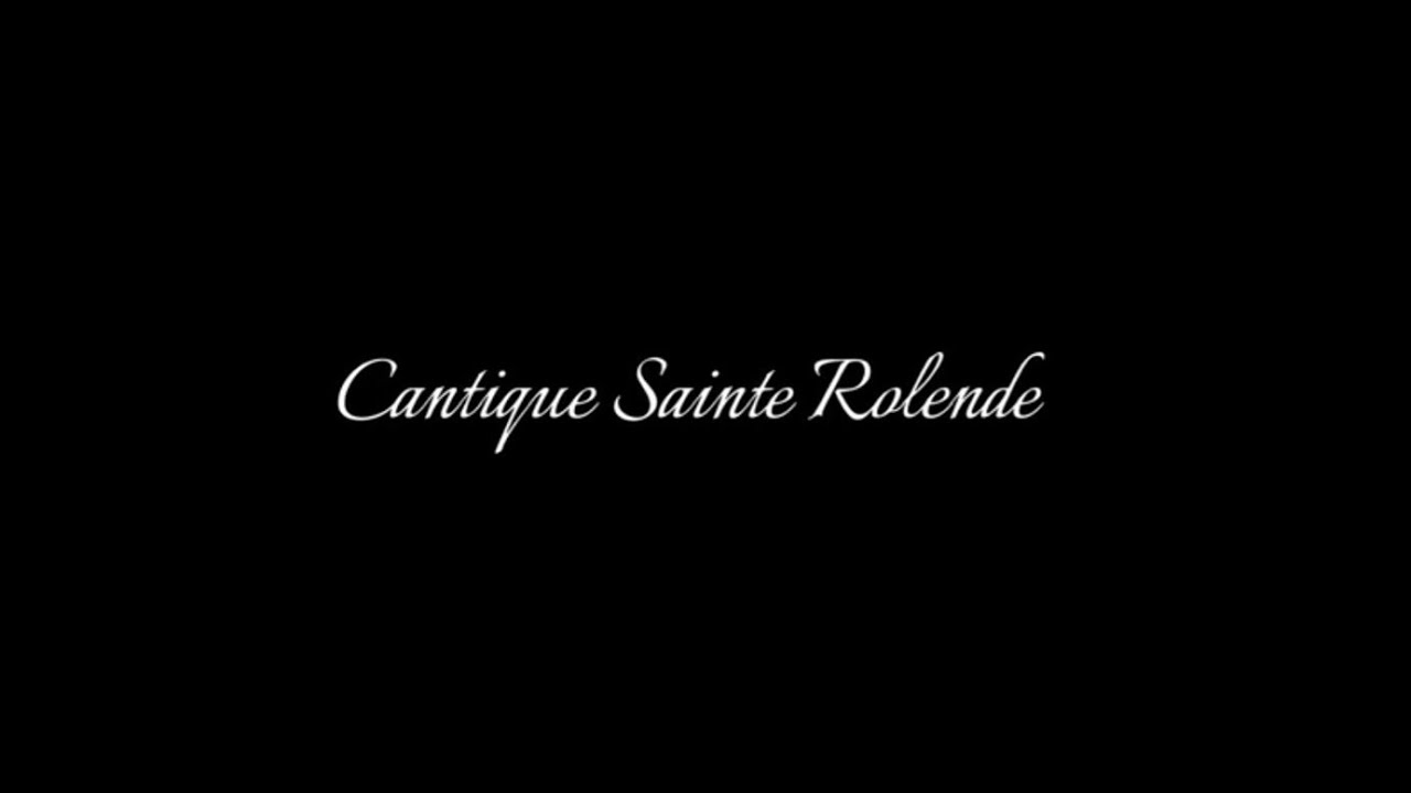 Cantique Sainte Rolende