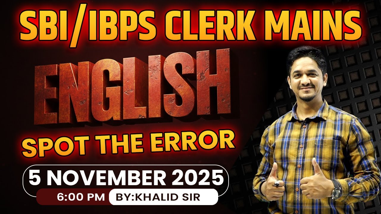 SBI & IBPS Clerk Mains 2025 || English – Spot the Error || By :- Khalid Sir