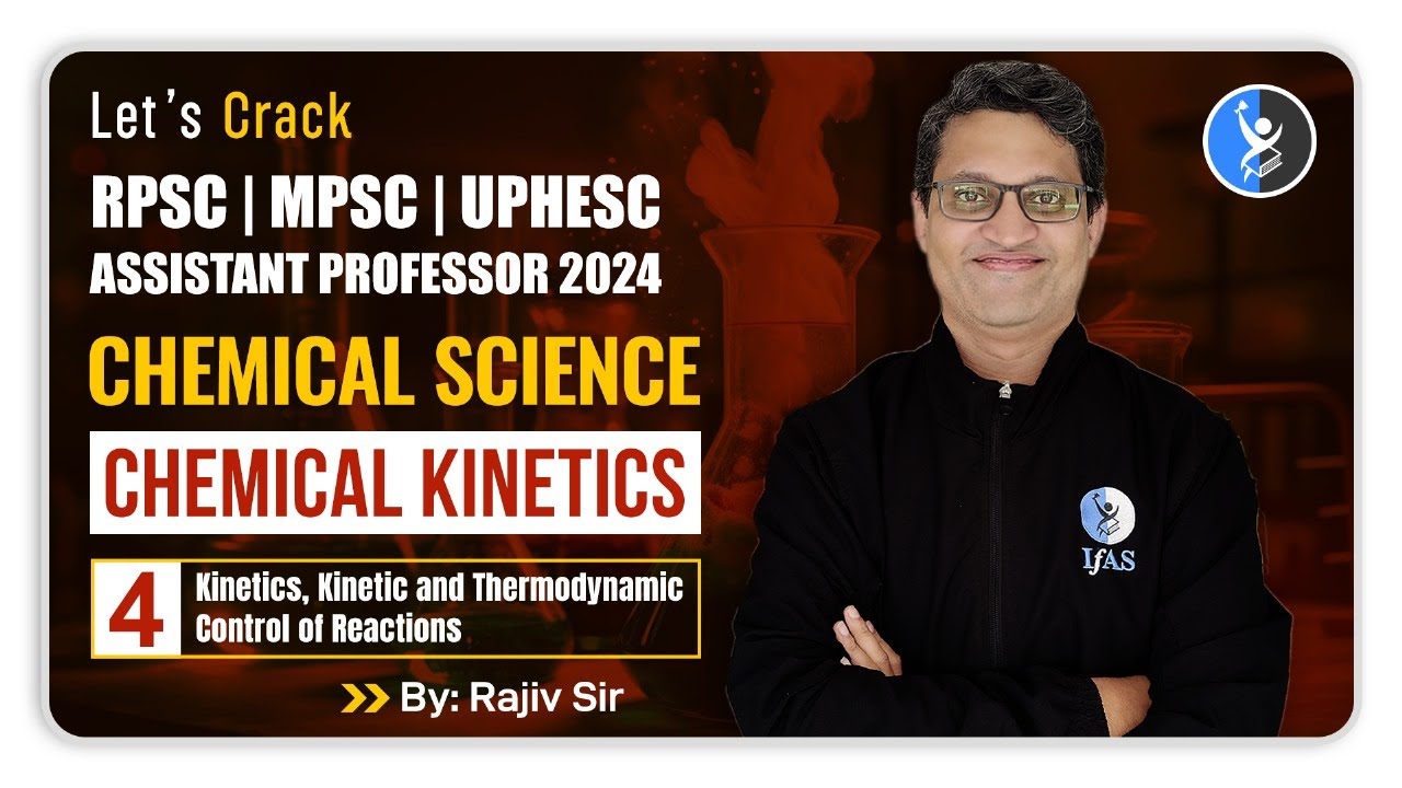 Kinetics, Kinetic and Thermodynamic Control of Reaction (Lec-04)|Chemical Kinetics|Chemical Science