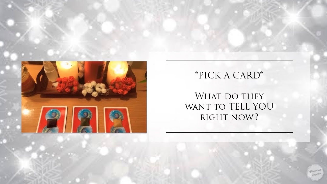 **PICK A CARD**”What do they want to TELL YOU right now?🌟❤️