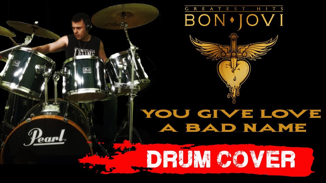 You give love a bad name - (Bon Jovi) - DRUMCOVER