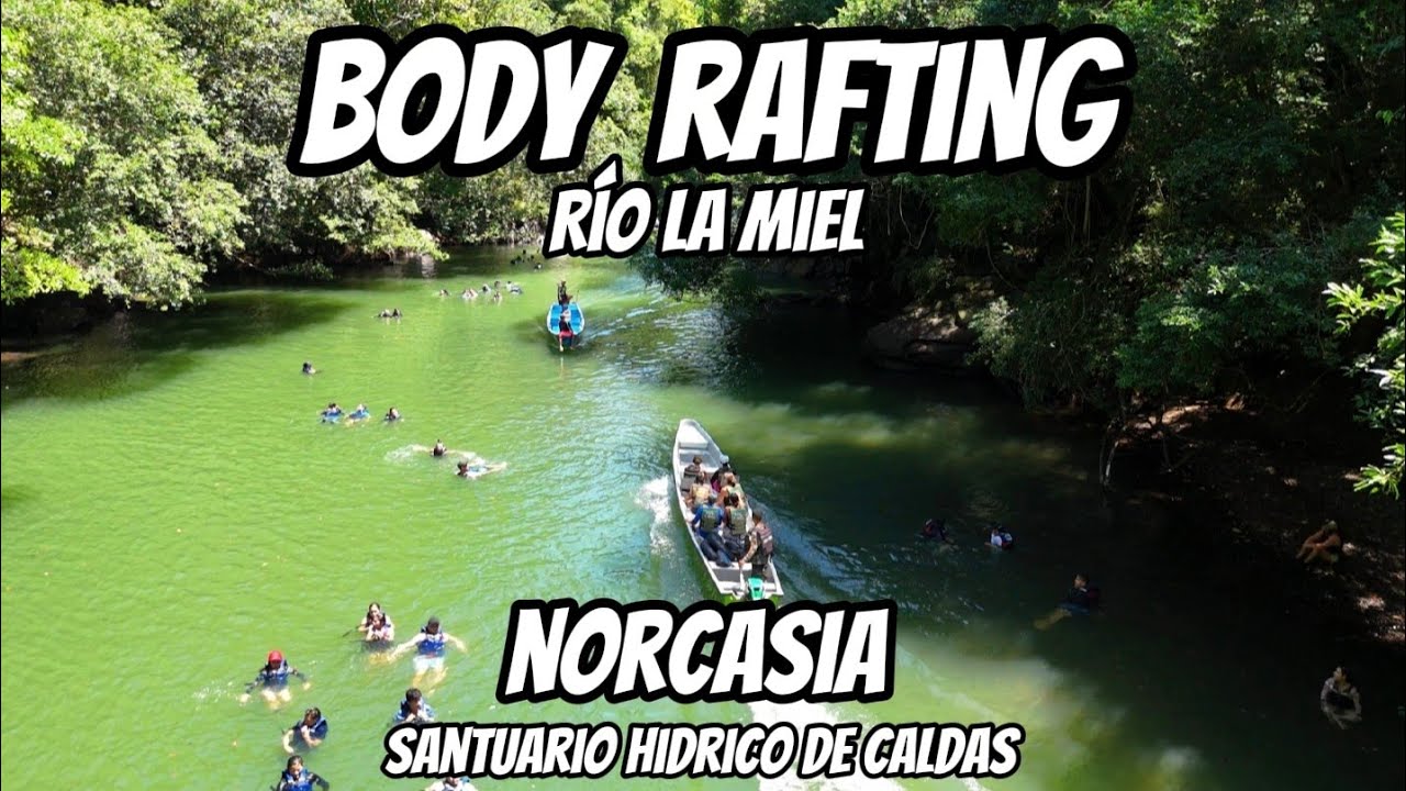 BODY RAFTING / R&Iacute;O LA MIEL / NORCASIA / CALDAS / COLOMBIA - CAP&Iacute;TULO 3