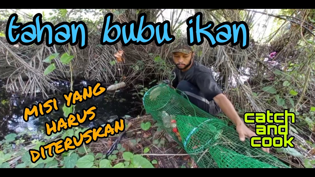 #EP213 Tahan Bubu - lain dicari lain yang dapat