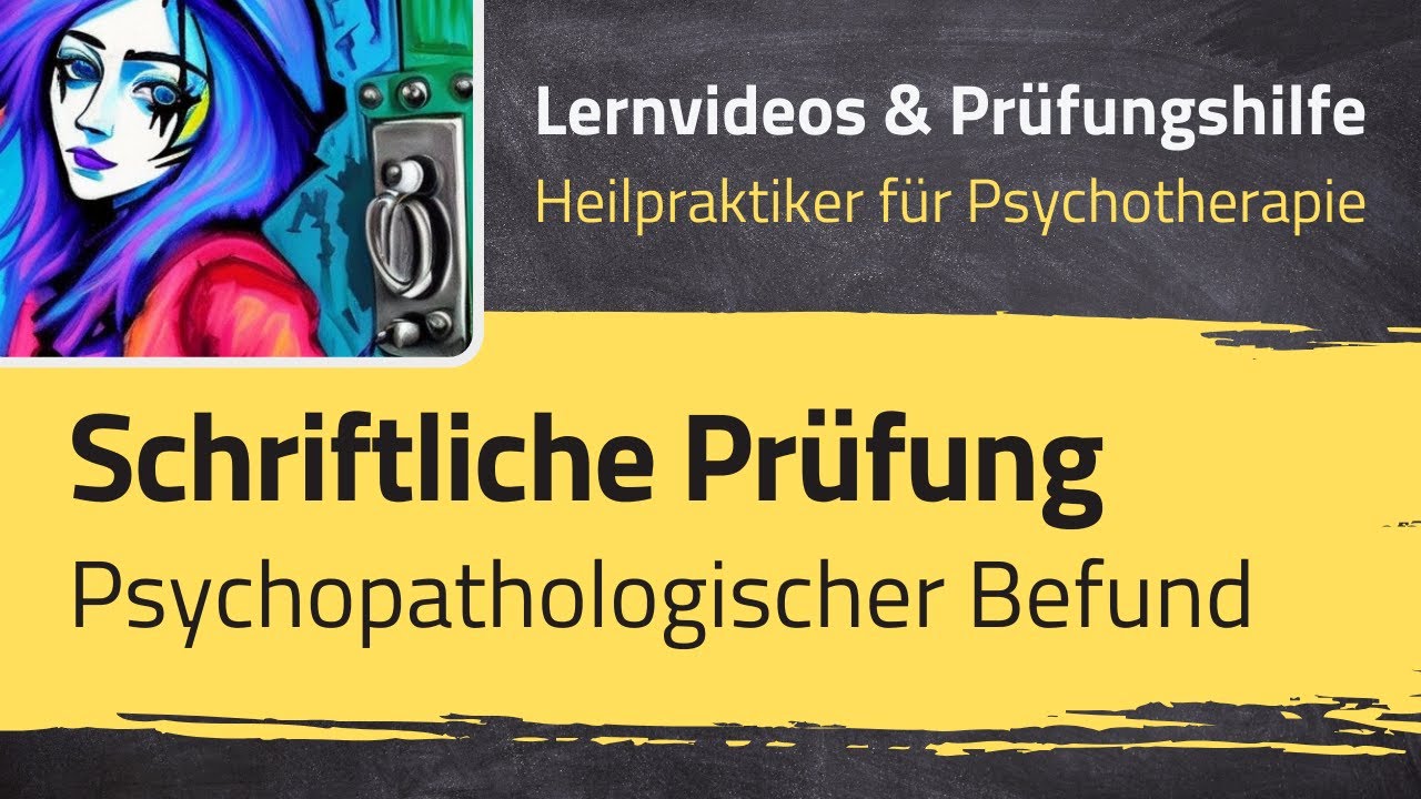 Schriftliche Prüfung zum Psychopathologischen Befund - Heilpraktiker für Psychotherapie - 28 Fragen