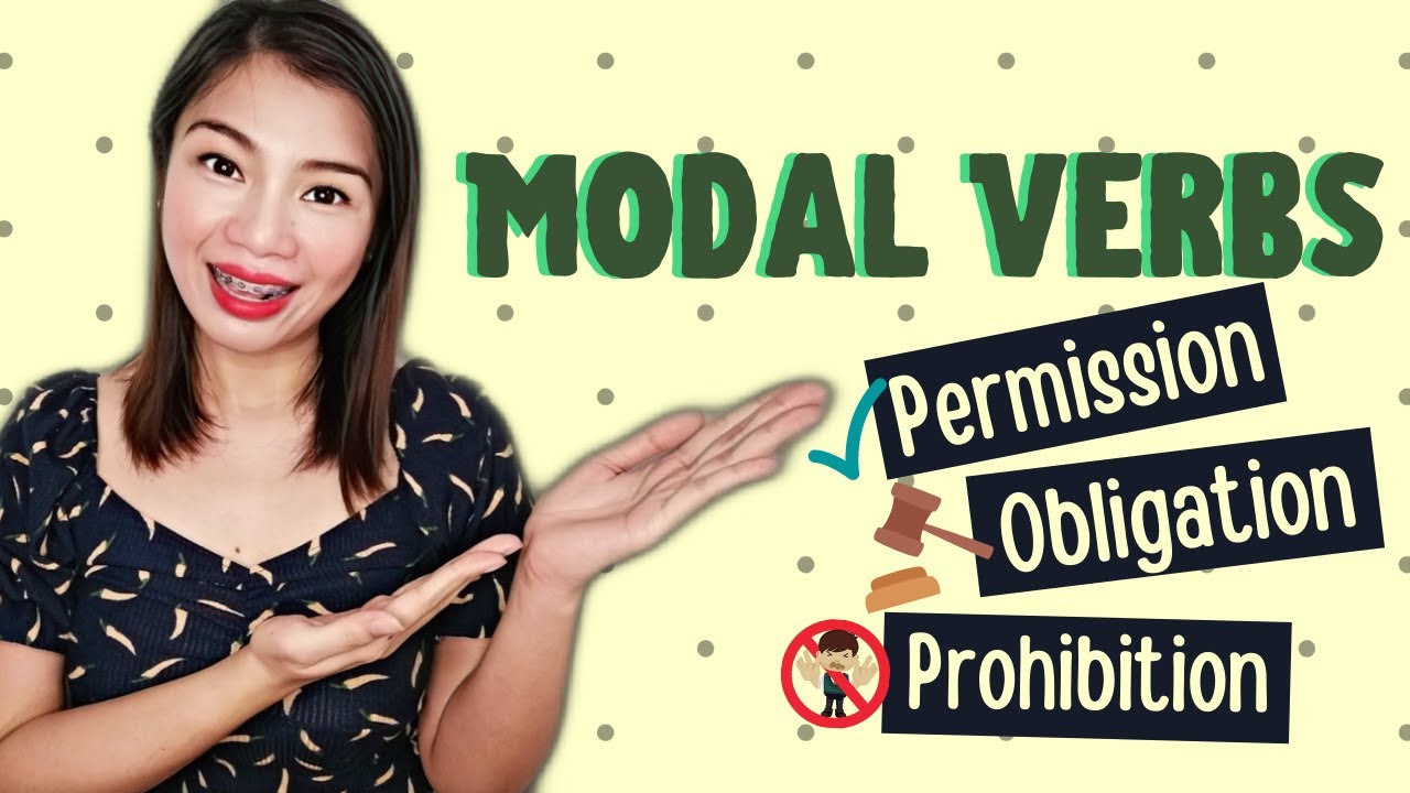 Modal Verbs of Permission, Obligation and Prohibition
