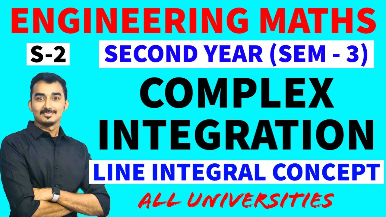 COMPLEX INTEGRATION | LINE INTEGRAL | S-2 | ENGINEERING SECOND YEAR | SAURABH DAHIVADKAR | GATE MATH