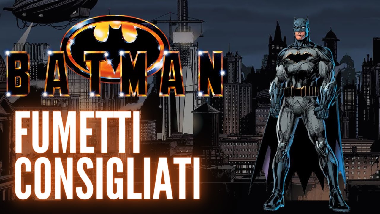 Batman: i migliori fumetti da leggere