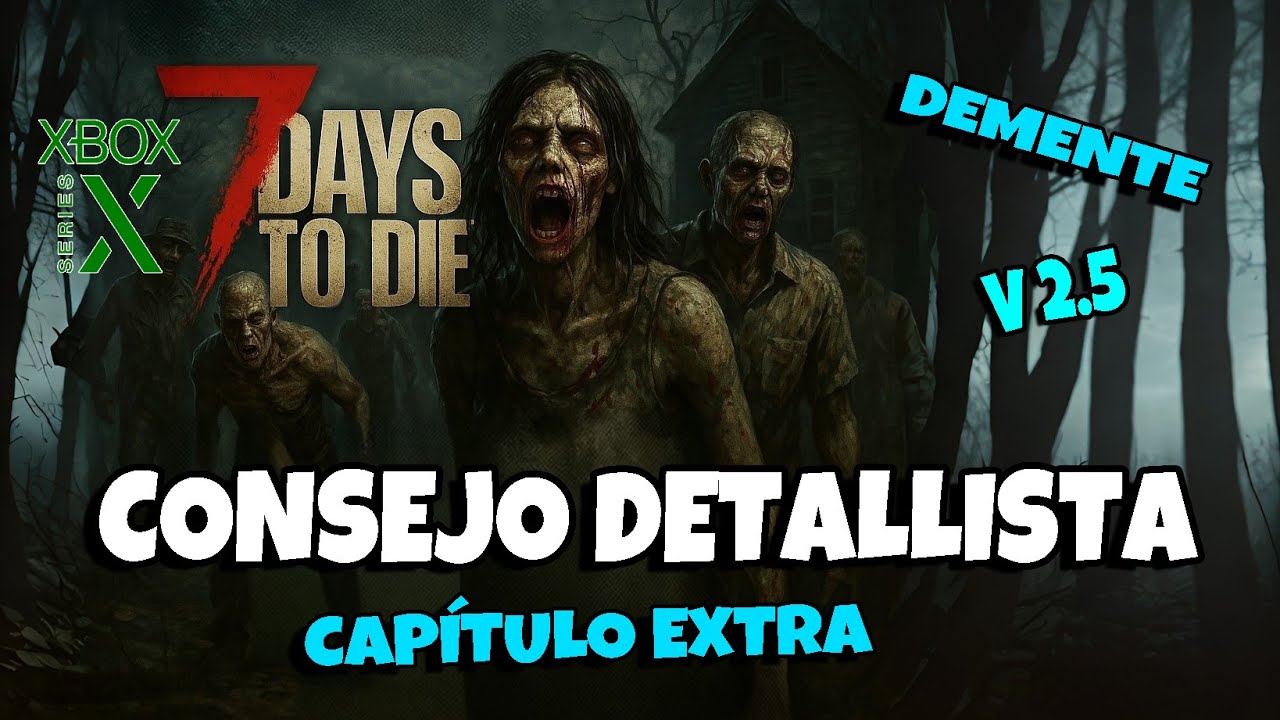 7 Days to Die V 2.5 - Un Consejo Detallista.