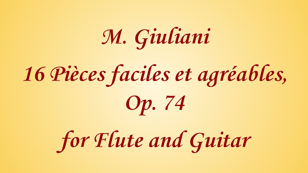 M. Giuliani - 16 Pièces faciles et agréables, Op. 74 for Flute and Guitar