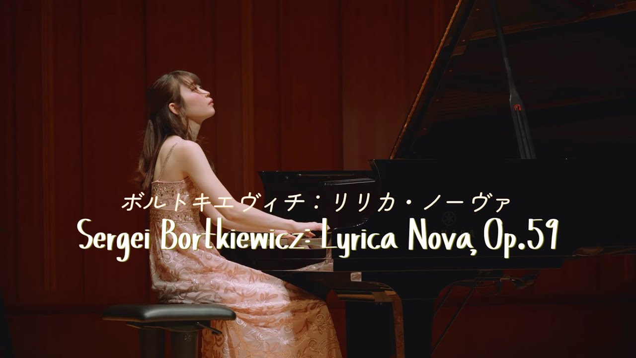Sergei Bortkiewicz: Lyrica Nova, Op.59 - Hina Inazumi