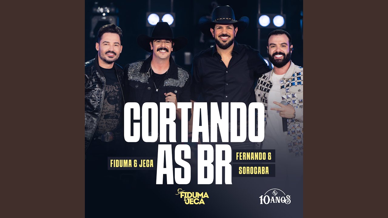Cortando as BR (F & J 10 Anos)