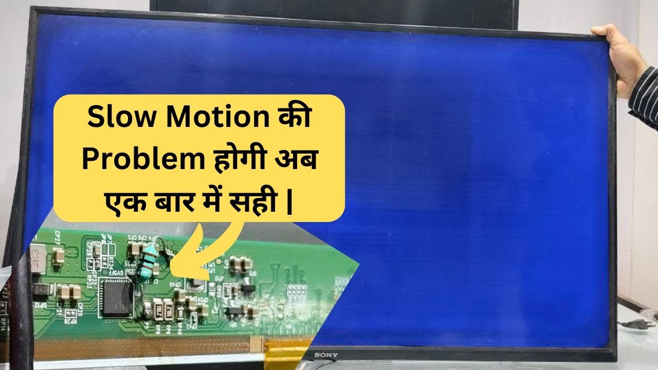 Led Tv Panel Slow-motion की Problem को कैसे सही करे #full #video | lcd led tv repairing course delhi