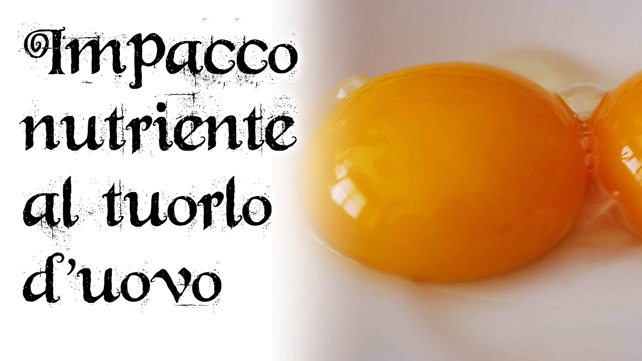 Impacco nutriente e proteinizzante al tuorlo d'uovo - Le Ricette