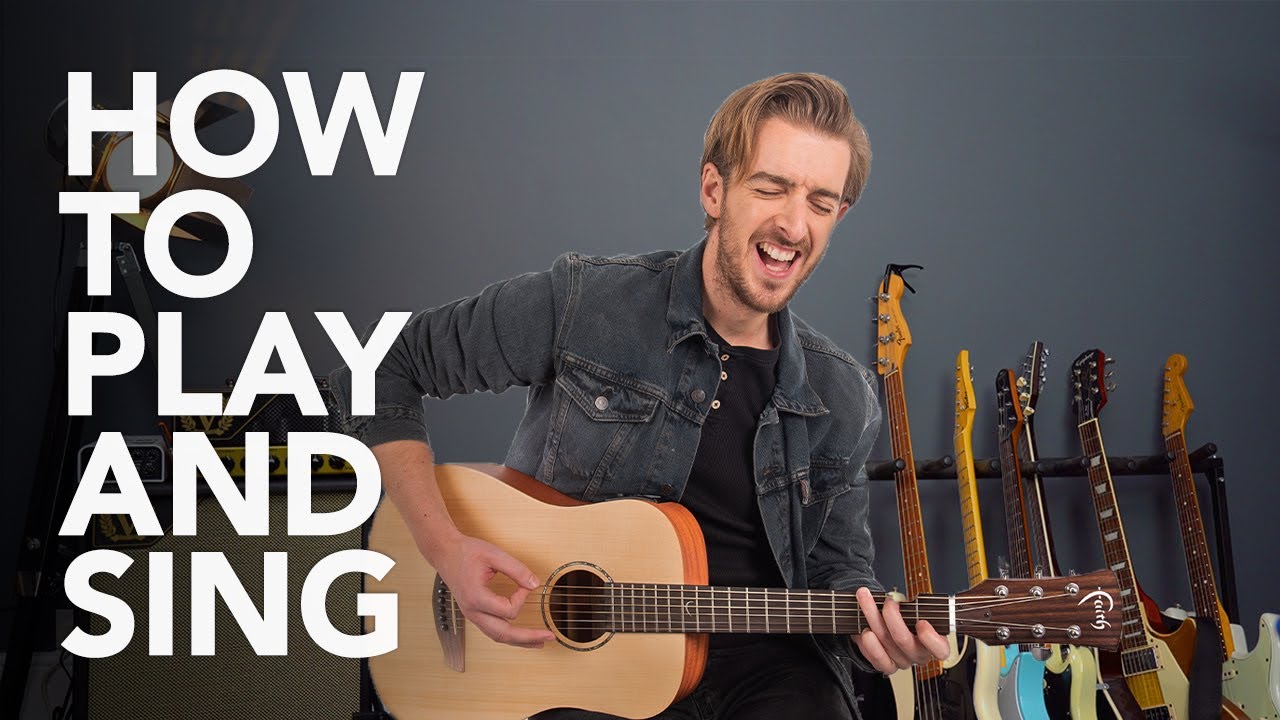 How to Play Guitar and Sing at the Same Time