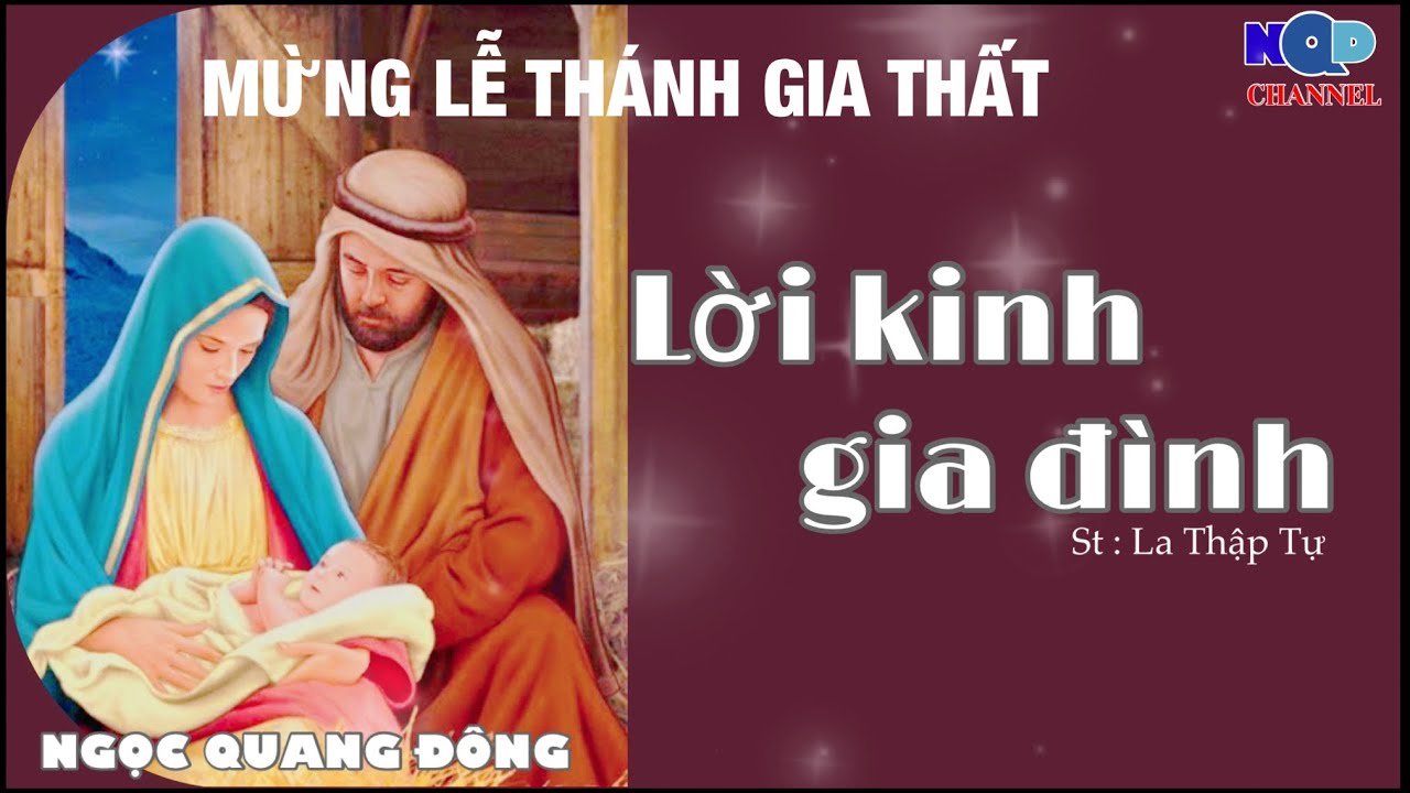 LỜI KINH GIA ĐÌNH || Ngọc Quang Đông || St : Lm La Thập Tự