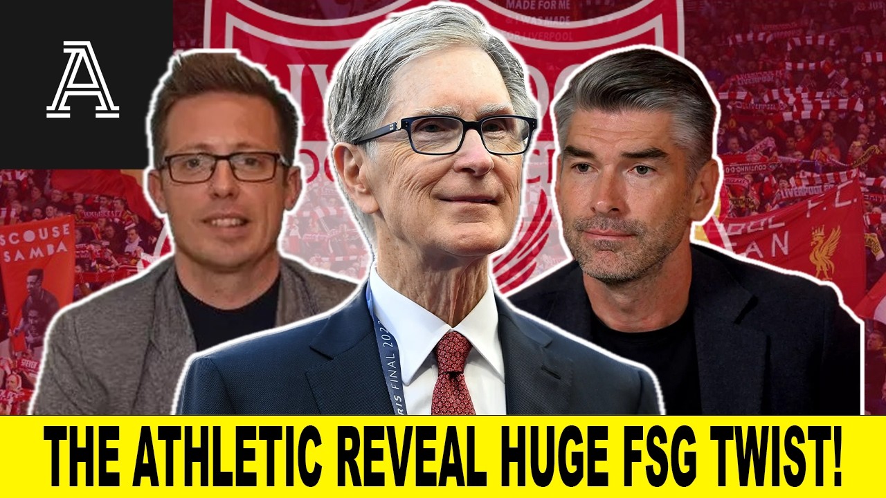 The Athletic Provide MASSIVE Liverpool News Amid Latest FSG TWIST