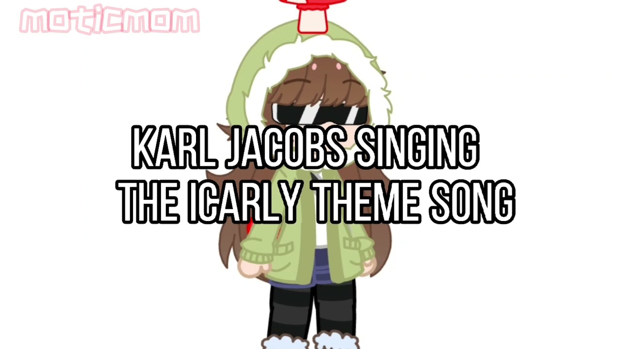 me jamming to karl jacobs singing the ICarly song