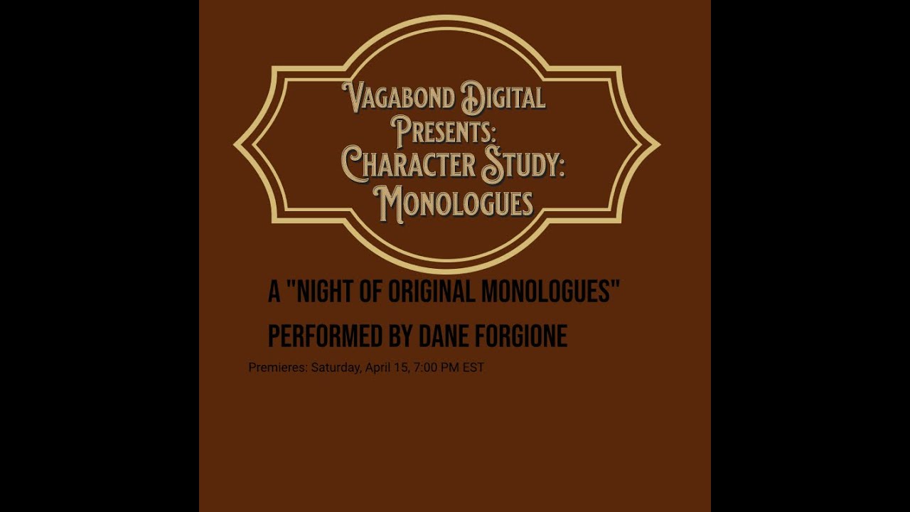 Character Study: Monologues