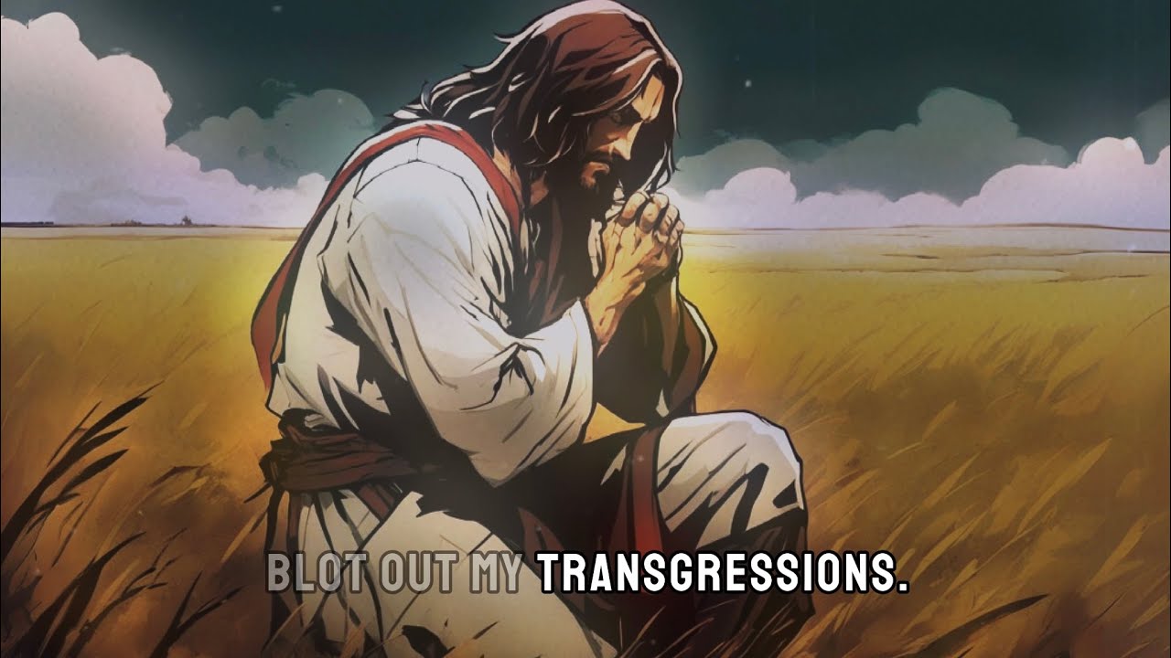 Psalms 51 | Lord forgive me, for I have sinned